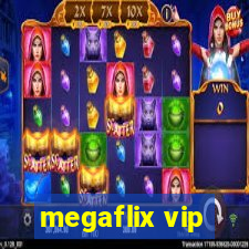 megaflix vip